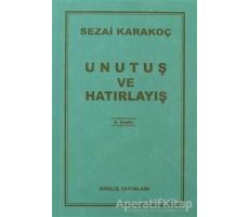 Unutuş ve Hatırlayış - Sezai Karakoç - Diriliş Yayınları