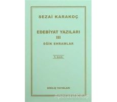 Edebiyat Yazıları 3 - Eğik Ehramlar - Sezai Karakoç - Diriliş Yayınları