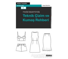 Moda Tasarımında Teknik Çizim ve Kumaş Rehberi - Duygu Atalay Onur - Literatür Yayıncılık