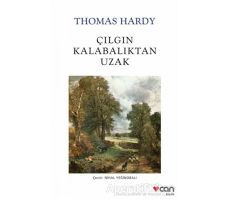 Çılgın Kalabalıktan Uzak - Thomas Hardy - Can Yayınları
