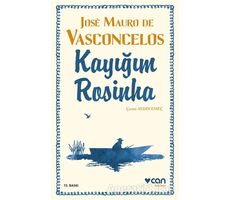 Kayığım Rosinha - Jose Mauro de Vasconcelos - Can Yayınları