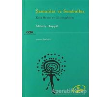 Şamanlar ve Semboller - Mihaly Hoppal - Yapı Kredi Yayınları