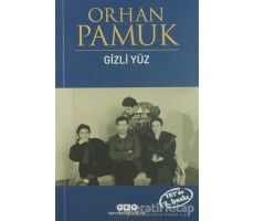 Gizli Yüz - Orhan Pamuk - Yapı Kredi Yayınları