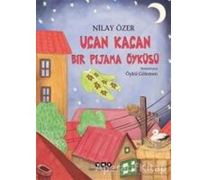 Uçan Kaçan Bir Pijama Öyküsü - Nilay Özer - Yapı Kredi Yayınları