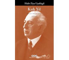 Kırk Yıl - Halid Ziya Uşaklıgil - Yapı Kredi Yayınları