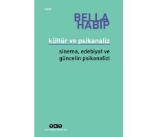 Kültür ve Psikanaliz - Bella Habip - Yapı Kredi Yayınları