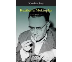 Keziban’a Mektuplar - Nurullah Ataç - Yapı Kredi Yayınları