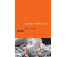 Kadınlar, Sanat ve İktidar - Linda Nochlin - Yapı Kredi Yayınları