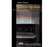 Çocuklar İçin Bach - Helen Garner - Yapı Kredi Yayınları