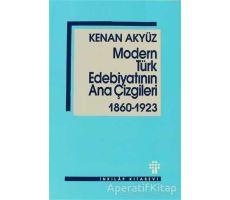 Modern Türk Edebiyatının Ana Çizgileri - Kenan Akyüz - İnkılap Kitabevi