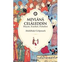 Mevlana Celaleddin (Hayatı, Eserleri, Felsefesi) - Abdülbaki Gölpınarlı - İnkılap Kitabevi