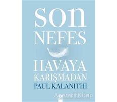 Son Nefes Havaya Karışmadan - Paul Kalanithi - Altın Kitaplar