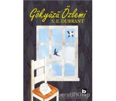 Gökyüzü Özlemi - S. E. Durrant - Bilgi Yayınevi