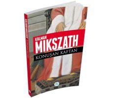 Konuşan Kaftan - Kalman Mikszath - Maviçatı Yayınları