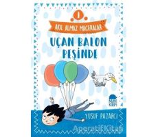 Uçan Balon Peşinde - Akıl Almaz Maceralar 1 - Yusuf Pazarcı - Mavi Kirpi Yayınları