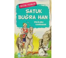 Satuk Buğra Han - Delikanlı Kahraman - Kolektif - Timaş Çocuk