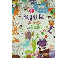 Hayal Et, Çiz, Boya ve Süsle 1 - Kolektif - Yumurcak Yayınları