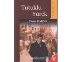 Tutuklu Yürek - Osman Çeviksoy - Akçağ Yayınları