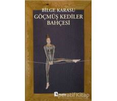 Göçmüş Kediler Bahçesi - Bilge Karasu - Metis Yayınları