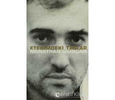 Eteğimdeki Taşlar - Murathan Mungan - Metis Yayınları