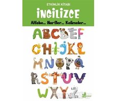 İngilizce Alfabe... Harfler... Kelimeler... - Etkinlik Kitabı - Kolektif - Çınar Yayınları