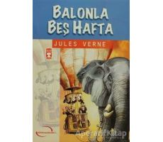 Balonla Beş Hafta - Jules Verne - Timaş Çocuk