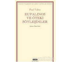 Eupalinos ve Öteki Söyleşimler - Paul Valery - Yapı Kredi Yayınları