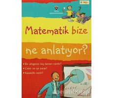 Matematik Bize Ne Anlatıyor? - Alex Frith - TÜBİTAK Yayınları