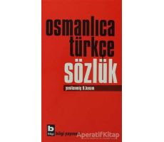 Osmanlıca Türkçe Sözlük - Kolektif - Bilgi Yayınevi