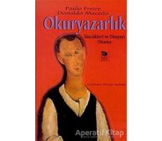 Okuryazarlık: Sözcükleri ve Dünyayı Okuma - Paulo Freire - İmge Kitabevi Yayınları