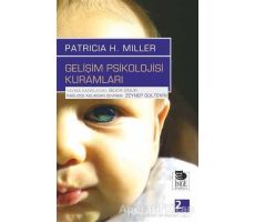 Gelişim Psikolojisi Kuramları - Patricia H. Miller - İmge Kitabevi Yayınları