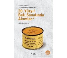 20. Yüzyıl Batı Sanatında Akımlar - Ahu Antmen - Sel Yayıncılık