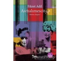 Asmalımescit 74 - Fikret Adil - Sel Yayıncılık