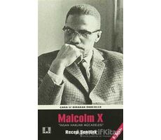 Çağa İz Bırakan Önderler Malcolm X - Recep Şentürk - İlke Yayıncılık