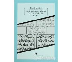 Eski Türk Edebiyatı Nazım Şekilleri ve Aruz - Haluk İpekten - Dergah Yayınları
