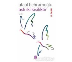 Aşk İki Kişiliktir - Ataol Behramoğlu - Tekin Yayınevi