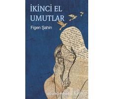 İkinci El Umutlar - Figen Şahin - Epsilon Yayınevi