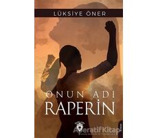 Onun Adı Raperin - Lüksiye Öner - Dorlion Yayınları