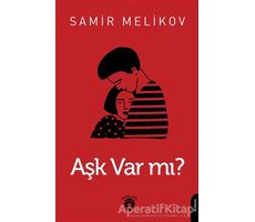 Aşk Var Mı? - Samir Melikov - Dorlion Yayınları