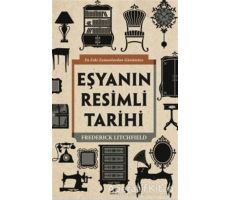 Eşyanın Resimli Tarihi - Frederick Litchfield - Kara Karga Yayınları