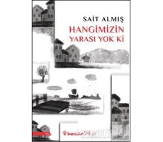 Hangimizin Yarası Yok Ki - Sait Almış - İnkılap Kitabevi