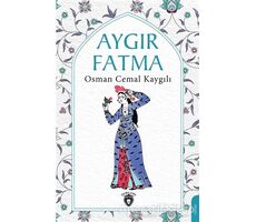 Aygır Fatma - Osman Cemal Kaygılı - Dorlion Yayınları