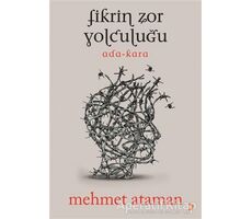 Fikrin Zor Yolculuğu - Mehmet Ataman - Cinius Yayınları