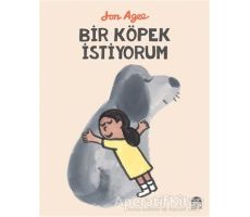 Bir Köpek İstiyorum - Jon Agee - Martı Çocuk Yayınları