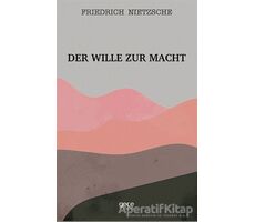 Der Wille Zur Macht - Friedrich Wilhelm Nietzsche - Gece Kitaplığı