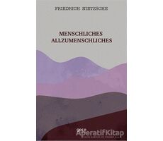 Menschliches Allzumenschliches - Friedrich Wilhelm Nietzsche - Gece Kitaplığı