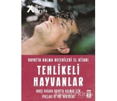 Tehlikeli Hayvanlar - Hayatta Kalma Becerileri El Kitabı 1 - Bear Grylls - Genç Timaş