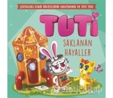 Tuti - Saklanan Hayaller - Özlem Belül Semiz - Sincap Kitap