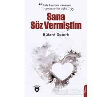 Sana Söz Vermiştim - Bülent Sabırlı - Dorlion Yayınları