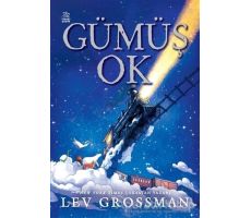 Gümüş Ok - Lev Grossman - İthaki Çocuk Yayınları